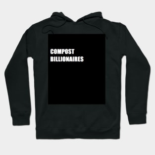 COMPOST BILLIONAIRES Hoodie